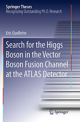 Kartonierter Einband Search for the Higgs Boson in the Vector Boson Fusion Channel at the ATLAS Detector von Eric Ouellette