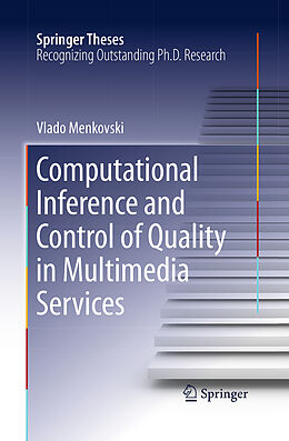 Kartonierter Einband Computational Inference and Control of Quality in Multimedia Services von Vlado Menkovski