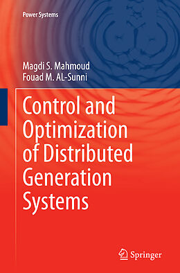 Kartonierter Einband Control and Optimization of Distributed Generation Systems von Fouad M. Al-Sunni, Magdi S. Mahmoud