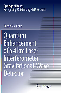 Couverture cartonnée Quantum Enhancement of a 4 km Laser Interferometer Gravitational-Wave Detector de Sheon S. Y. Chua