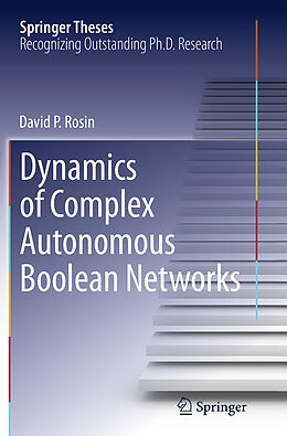 Kartonierter Einband Dynamics of Complex Autonomous Boolean Networks von David P. Rosin