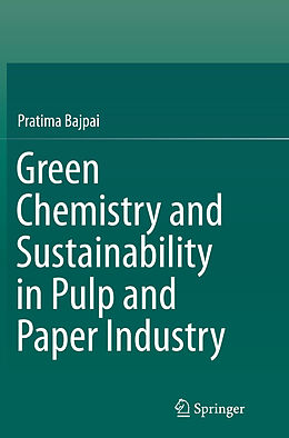 Couverture cartonnée Green Chemistry and Sustainability in Pulp and Paper Industry de Pratima Bajpai