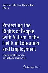 Kartonierter Einband Protecting the Rights of People with Autism in the Fields of Education and Employment von 