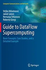 Kartonierter Einband Guide to DataFlow Supercomputing von Veljko Milutinovic, Jakob Salom, Nemanja Trifunovic