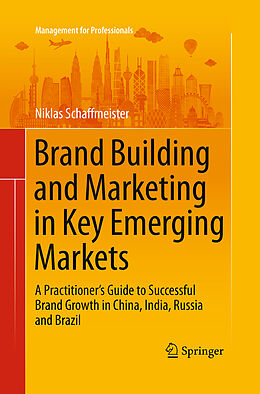 Kartonierter Einband Brand Building and Marketing in Key Emerging Markets von Niklas Schaffmeister
