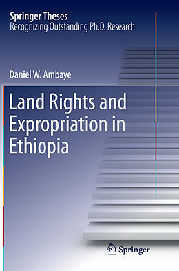 Kartonierter Einband Land Rights and Expropriation in Ethiopia von Daniel W. Ambaye