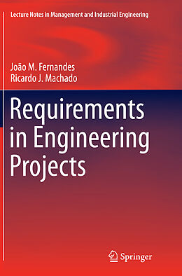Kartonierter Einband Requirements in Engineering Projects von Ricardo J. Machado, João M. Fernandes