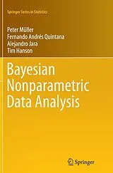 Kartonierter Einband Bayesian Nonparametric Data Analysis von Peter Müller, Fernando Andres Quintana, Alejandro Jara