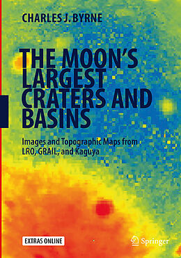 Couverture cartonnée The Moon's Largest Craters and Basins de Charles J. Byrne