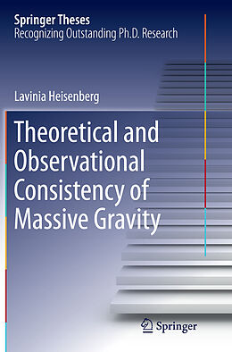 Couverture cartonnée Theoretical and Observational Consistency of Massive Gravity de Lavinia Heisenberg