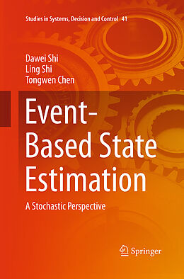 Kartonierter Einband Event-Based State Estimation von Dawei Shi, Tongwen Chen, Ling Shi