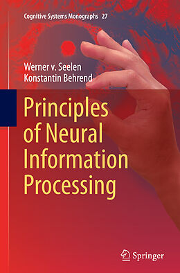Kartonierter Einband Principles of Neural Information Processing von Werner v. Seelen, Konstantin Behrend