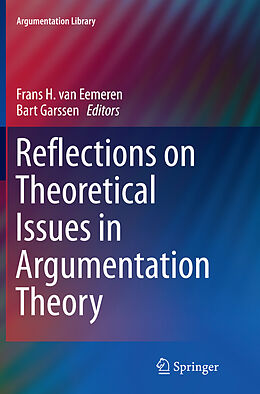 Kartonierter Einband Reflections on Theoretical Issues in Argumentation Theory von 