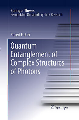 Kartonierter Einband Quantum Entanglement of Complex Structures of Photons von Robert Fickler