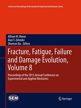 Kartonierter Einband Fracture, Fatigue, Failure and Damage Evolution, Volume 8 von 