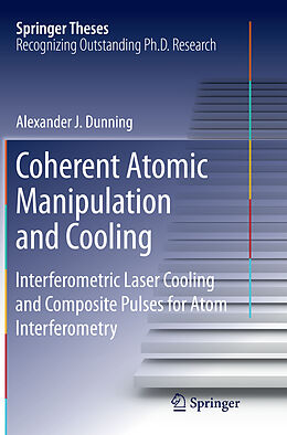 Couverture cartonnée Coherent Atomic Manipulation and Cooling de Alexander J. Dunning