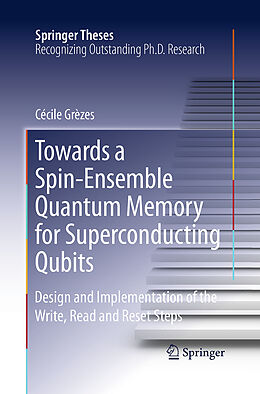Couverture cartonnée Towards a Spin-Ensemble Quantum Memory for Superconducting Qubits de Cécile Grèzes