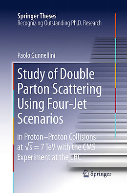 Couverture cartonnée Study of Double Parton Scattering Using Four-Jet Scenarios de Paolo Gunnellini