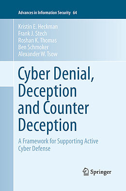 Couverture cartonnée Cyber Denial, Deception and Counter Deception de Kristin E. Heckman, Frank J. Stech, Alexander W. Tsow