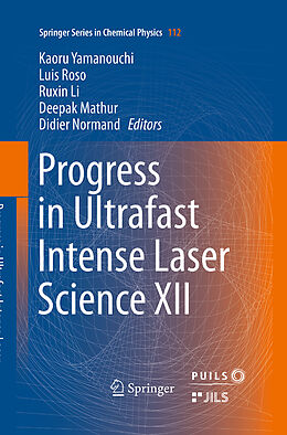 Kartonierter Einband Progress in Ultrafast Intense Laser Science XII von 