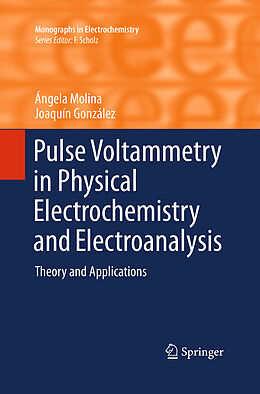 Couverture cartonnée Pulse Voltammetry in Physical Electrochemistry and Electroanalysis de Joaquín González, Ángela Molina