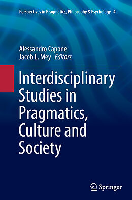 Couverture cartonnée Interdisciplinary Studies in Pragmatics, Culture and Society de 