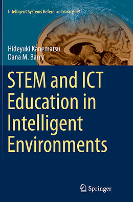 Couverture cartonnée STEM and ICT Education in Intelligent Environments de Dana M. Barry, Hideyuki Kanematsu