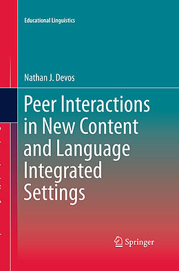 Couverture cartonnée Peer Interactions in New Content and Language Integrated Settings de Nathan J. Devos