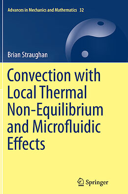 Kartonierter Einband Convection with Local Thermal Non-Equilibrium and Microfluidic Effects von Brian Straughan