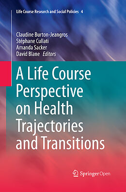 Kartonierter Einband A Life Course Perspective on Health Trajectories and Transitions von 