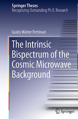 Couverture cartonnée The Intrinsic Bispectrum of the Cosmic Microwave Background de Guido Walter Pettinari