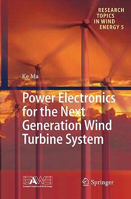 Couverture cartonnée Power Electronics for the Next Generation Wind Turbine System de Ke Ma