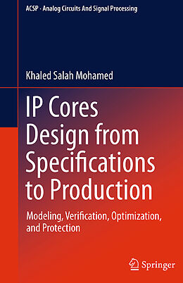 Couverture cartonnée IP Cores Design from Specifications to Production de Khaled Salah Mohamed