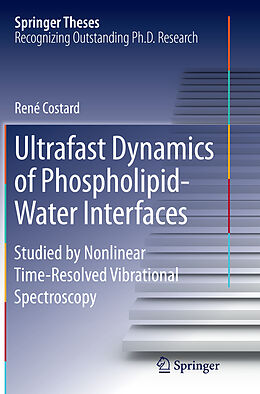 Kartonierter Einband Ultrafast Dynamics of Phospholipid-Water Interfaces von René Costard