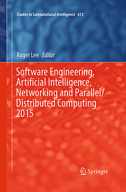 Couverture cartonnée Software Engineering, Artificial Intelligence, Networking and Parallel/Distributed Computing 2015 de 