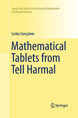 Couverture cartonnée Mathematical Tablets from Tell Harmal de Carlos Gonçalves