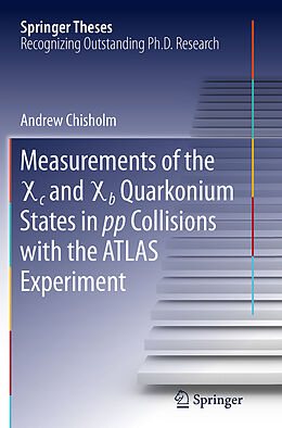 Couverture cartonnée Measurements of the X c and X b Quarkonium States in pp Collisions with the ATLAS Experiment de Andrew Chisholm