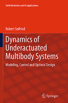 Couverture cartonnée Dynamics of Underactuated Multibody Systems de Robert Seifried