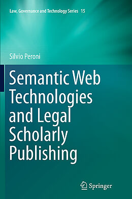 Kartonierter Einband Semantic Web Technologies and Legal Scholarly Publishing von Silvio Peroni