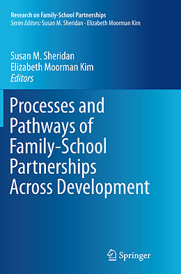 Couverture cartonnée Processes and Pathways of Family-School Partnerships Across Development de 