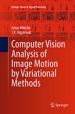 Couverture cartonnée Computer Vision Analysis of Image Motion by Variational Methods de J. K. Aggarwal, Amar Mitiche