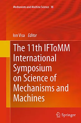 Kartonierter Einband The 11th IFToMM International Symposium on Science of Mechanisms and Machines von 