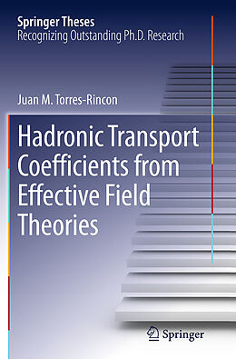 Couverture cartonnée Hadronic Transport Coefficients from Effective Field Theories de Juan M. Torres-Rincon