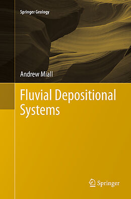 Kartonierter Einband Fluvial Depositional Systems von Andrew Miall