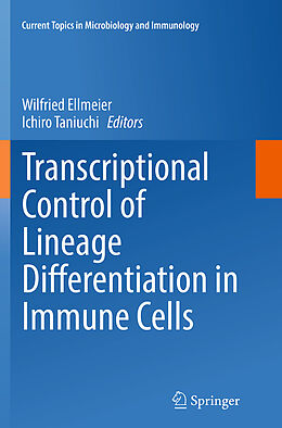 Couverture cartonnée Transcriptional Control of Lineage Differentiation in Immune Cells de 