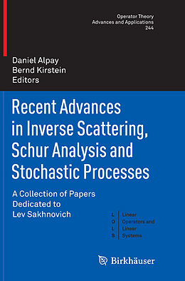 Couverture cartonnée Recent Advances in Inverse Scattering, Schur Analysis and Stochastic Processes de 