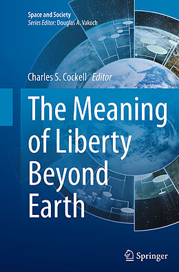 Couverture cartonnée The Meaning of Liberty Beyond Earth de 