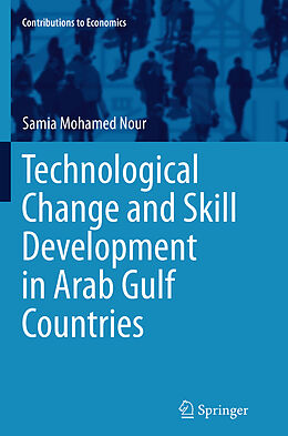Couverture cartonnée Technological Change and Skill Development in Arab Gulf Countries de Samia Mohamed Nour