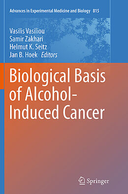 Kartonierter Einband Biological Basis of Alcohol-Induced Cancer von 