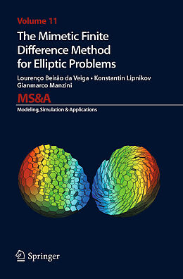 Kartonierter Einband The Mimetic Finite Difference Method for Elliptic Problems von Lourenco Beirao Da Veiga, Gianmarco Manzini, Konstantin Lipnikov